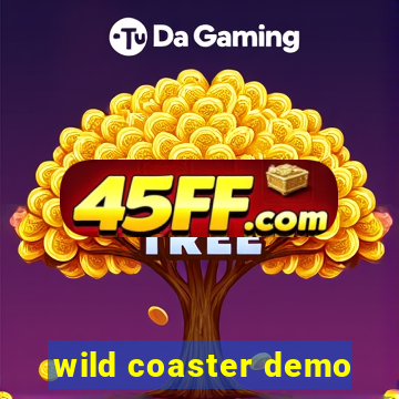 wild coaster demo